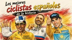 Los mejores ciclistas españoles de la historia