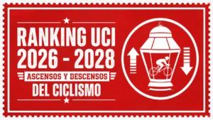 Ranking UCI 2026 - 2028: ascensos y descensos del ciclismo